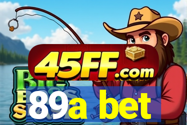 89a bet